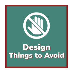 Design Things to Avoid